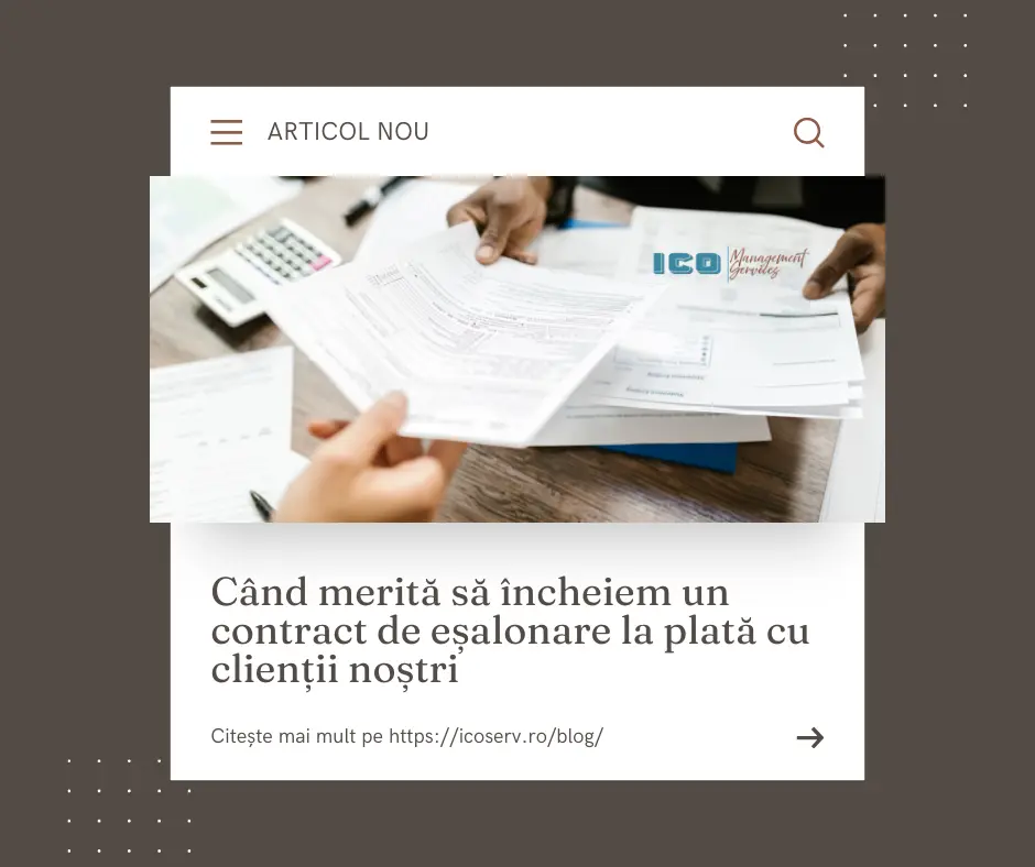 Când merită să încheiem un contract de eșalonare la plată cu clienții noștri