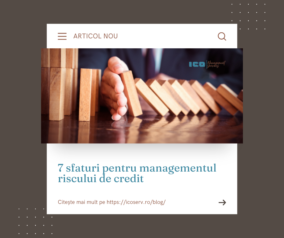 7 sfaturi pentru managementul riscului de credit