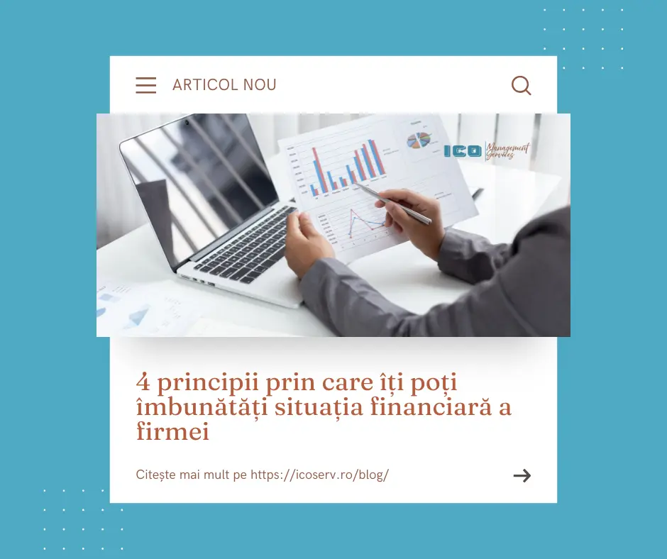 4 principii prin care îți poți îmbunătăți situația financiară a firmei